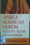 ANEKA MASALAH HUKUM PERDATA ISLAM DI INDONESIA